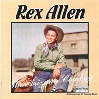 Rex Allen - The Arizona Cowboy